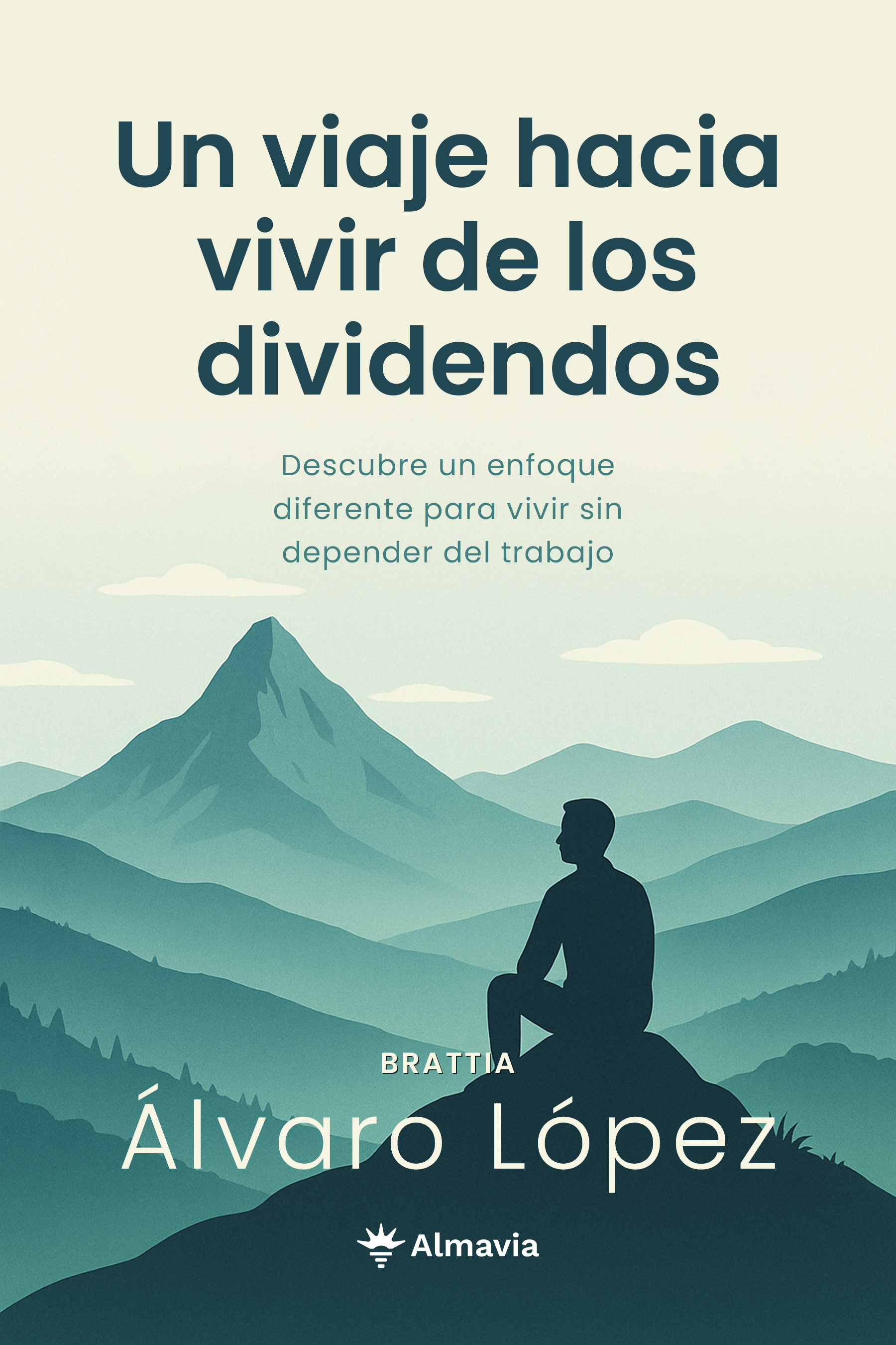 Portada Un viaje hacia vivir de los dividendos - Álvaro López